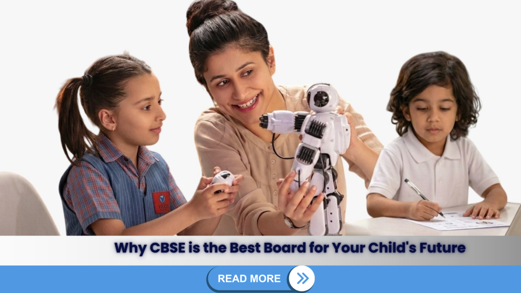 Why CBSE is the Best Board for Your Child's Future